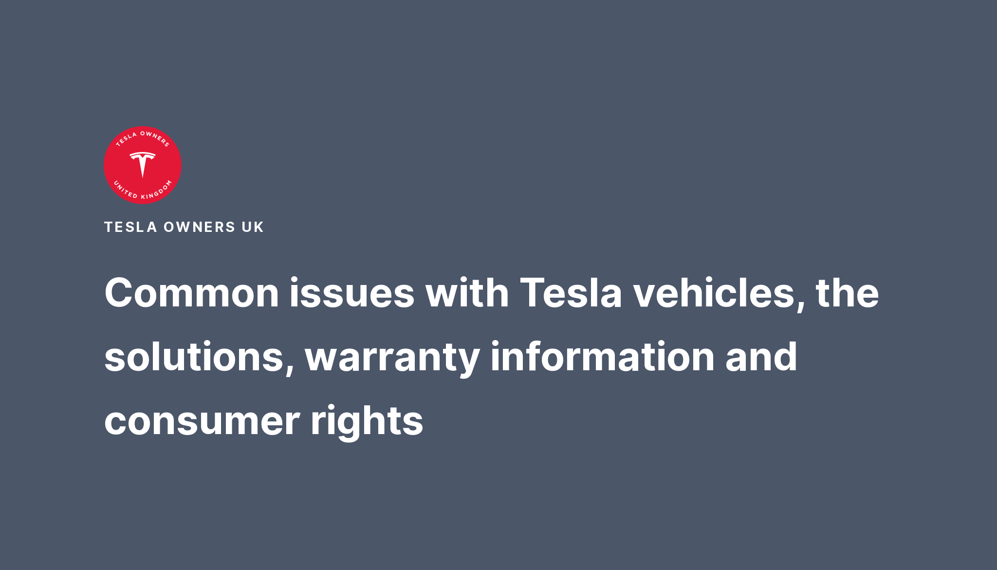 Common issues with Tesla vehicles, the solutions, warranty information